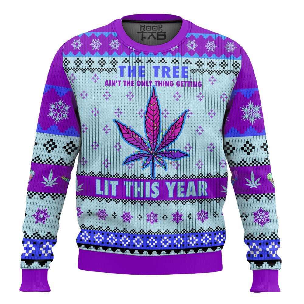 Hooktab 420 This Tree Ain't The Only Thing Getting Lit This Year Ugly Christmas Sweater Hooktab 420 This Tree Ain't The Only Thing Getting Lit This Year Ugly Christmas Sweater