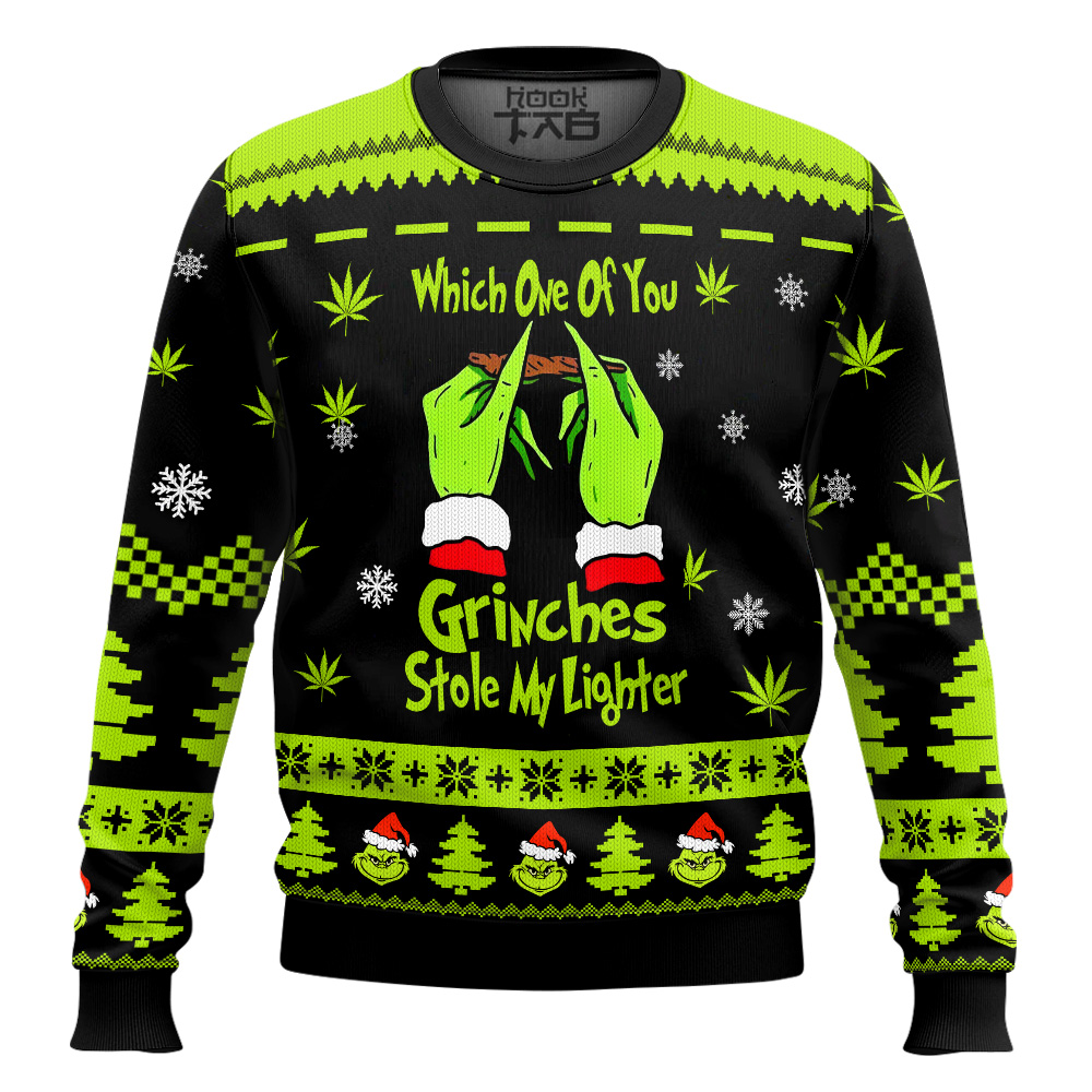 Hooktab 420 Which One Of You Grnches Stolen My Lighter Ugly Christmas Sweater Hooktab 420 Which One Of You Grnches Stolen My Lighter Ugly Christmas Sweater