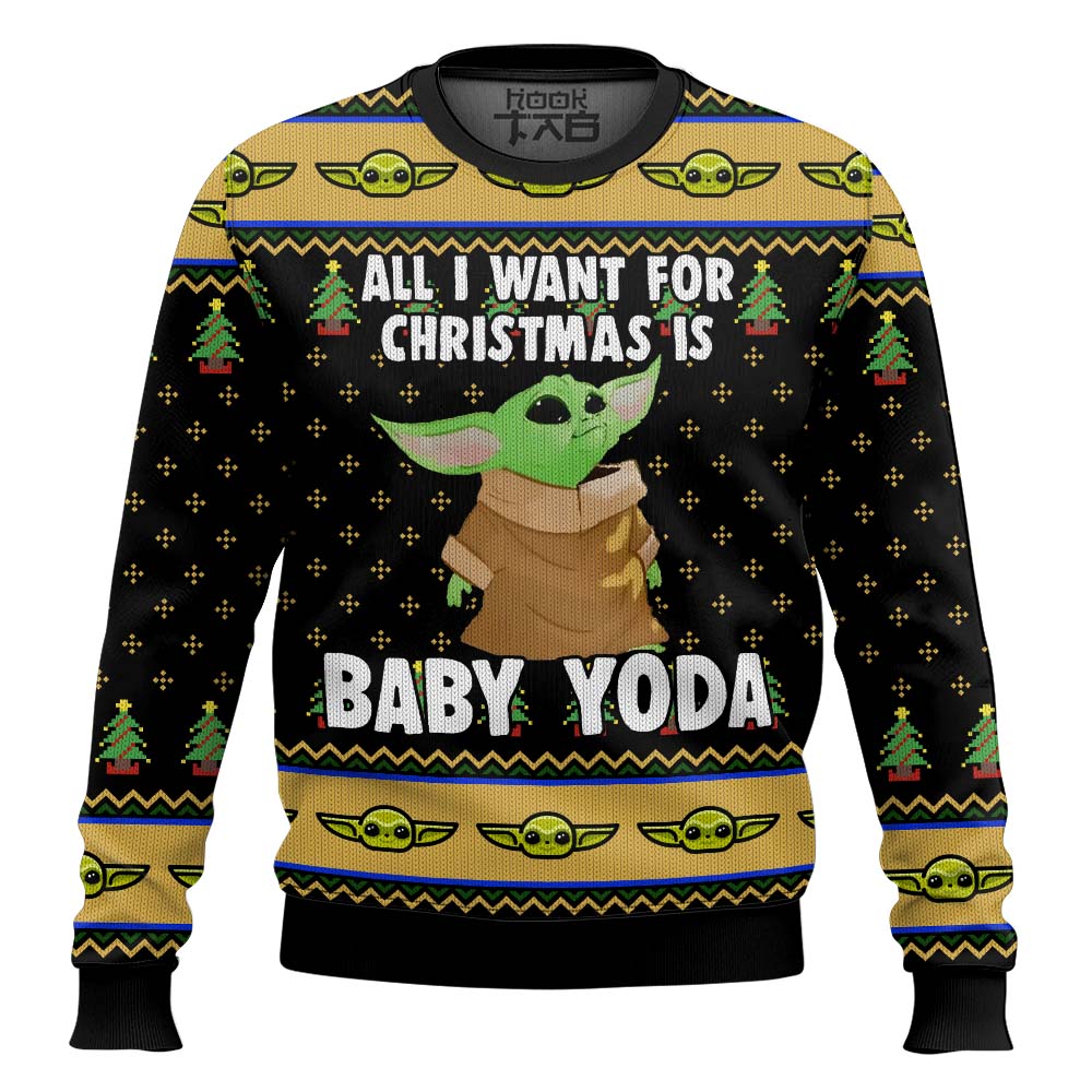 Hooktab All I Wan For Christmas Is Baby Yoda Ugly Christmas Sweater Hooktab All I Wan For Christmas Is Baby Yoda Ugly Christmas Sweater