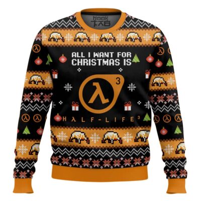 All I Want For Christmas Is Half-Life 3 Ugly Christmas Sweater