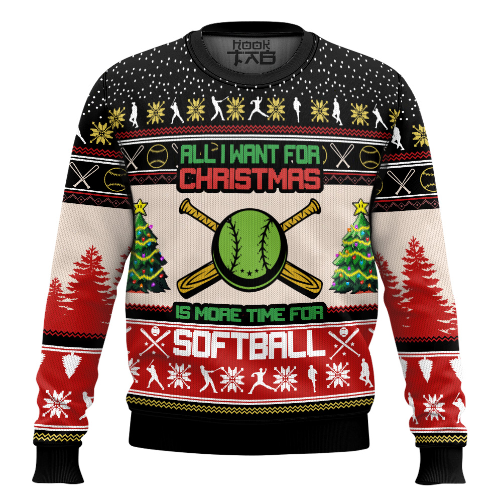 Hooktab All I Want For Christmas Is More Time For Softball Ugly Christmas Sweater Hooktab All I Want For Christmas Is More Time For Softball Ugly Christmas Sweater