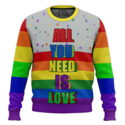 All You Need Is Love LGBT Support Ugly Christmas Sweater