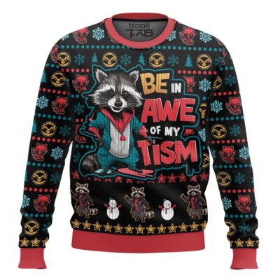 Be In Awe Of My Tism Rocket Raccoon Ugly Christmas Sweater