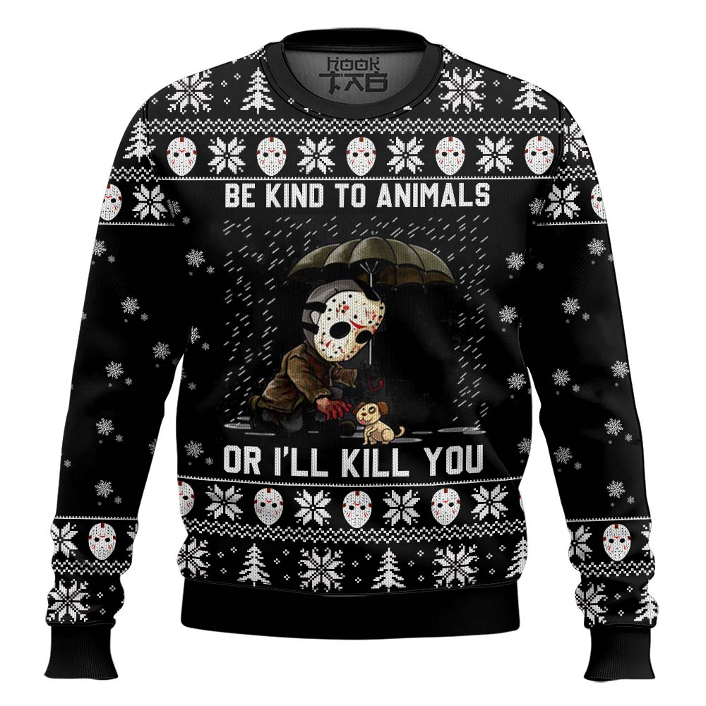 Hooktab Be Kind To Animals Or Jason Voorhees Will Kill You Ugly Christmas Sweater Hooktab Be Kind To Animals Or Jason Voorhees Will Kill You Ugly Christmas Sweater