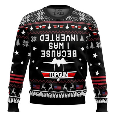 Because I Was Inverted Top Gun Ugly Christmas Sweater