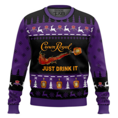 Crown Royal Just Drink It Ugly Christmas Sweater