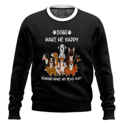Dogs Make Me Happy Humans Make My Head Hurt Ugly Christmas Sweater