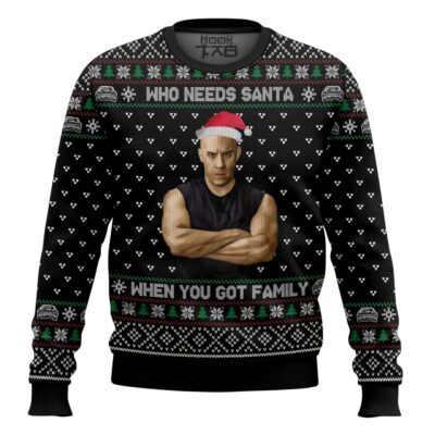 Dominic Toretto Who Needs Santa, When You Got Family Fast And Furious Ugly Christmas Sweater