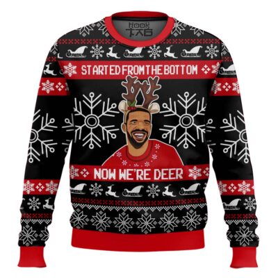 Drake Started From The Bottom Now We’re Deer Ugly Christmas Sweater