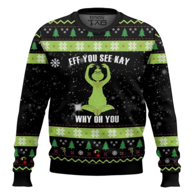 Eff You See Kay Grinch Ugly Christmas Sweater