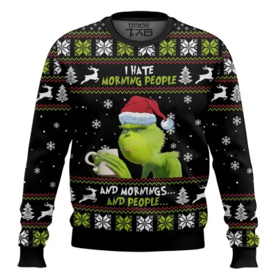 Grinch I Hate Morning People Ugly Christmas Sweater