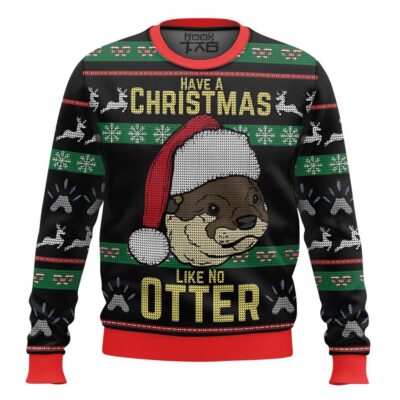Have A Christmas Like No Otter Ugly Christmas Sweater