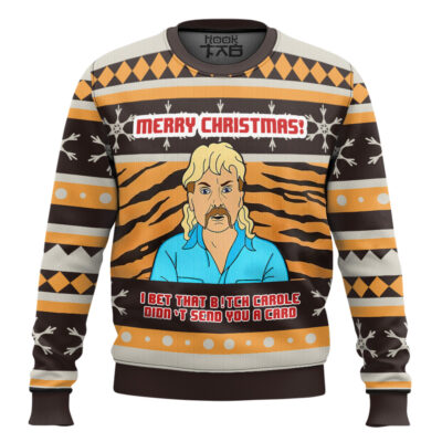 I Bet That B! Didn't Send You A Card Tiger King Ugly Christmas Sweater