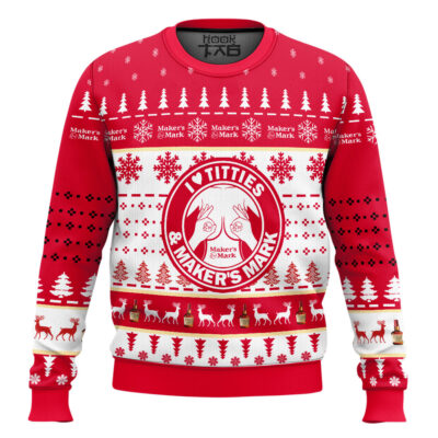 I Love Titties And Maker’s Mark Ugly Christmas Sweater