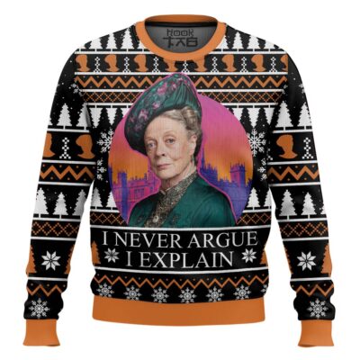 I Never Argue I Explain Downton Abbey Ugly Christmas Sweater