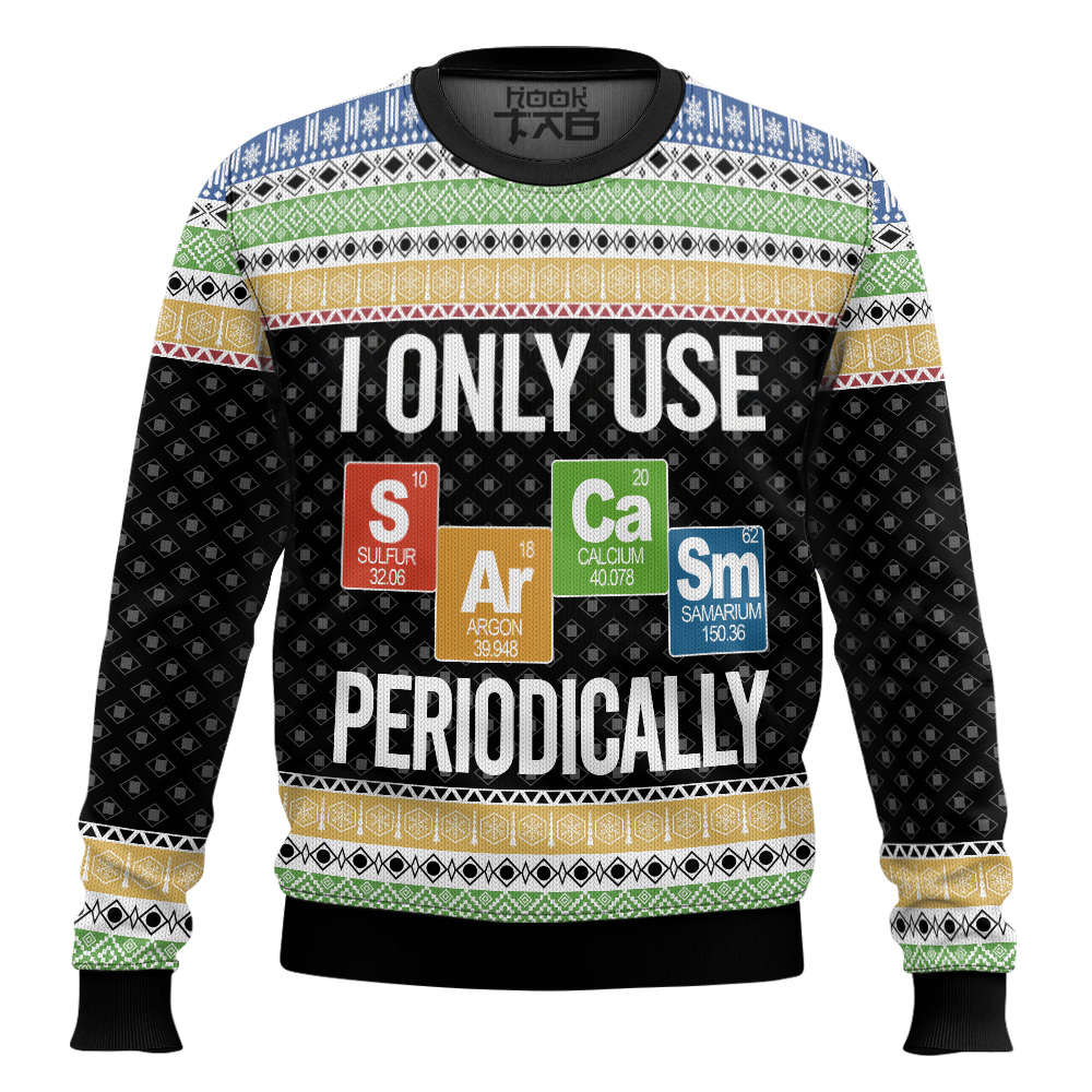 Hooktab I Only Use Sarcasm Periodically Chemist Science Ugly Christmas Sweater Hooktab I Only Use Sarcasm Periodically Chemist Science Ugly Christmas Sweater