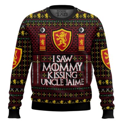 I Saw Mommy Kissing Uncle Jaime Ugly Christmas Sweater