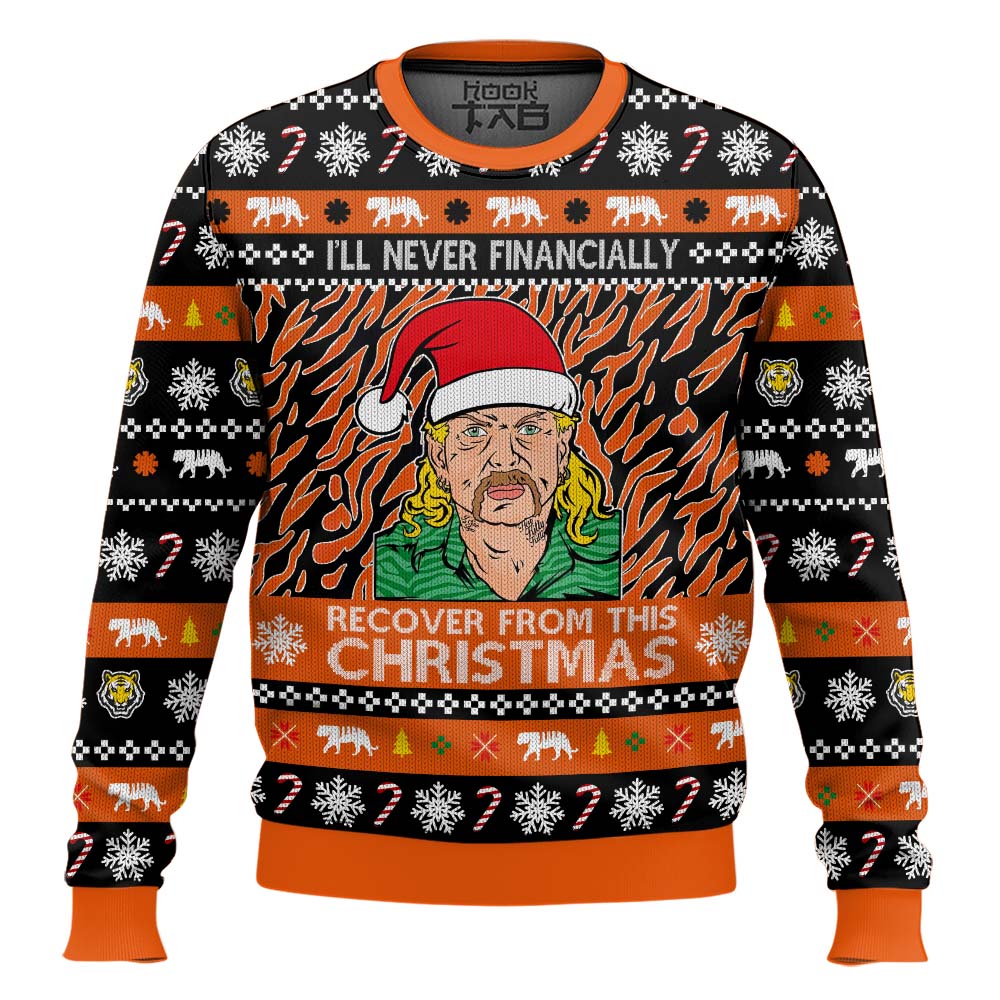Hooktab I Will Never Financially Recover From This Christmas Tiger King Ugly Christmas Sweater Hooktab I Will Never Financially Recover From This Christmas Tiger King Ugly Christmas Sweater