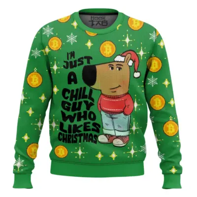 I'm Just A Chill Guy Who Likes Christmas Meme Ugly Christmas Sweater