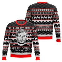 Hooktab Jeffrey Dahmer I Like My Men Like My Coffee-ground Up Ugly Christmas Sweater