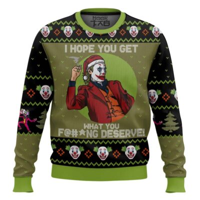 Joker I Hope You Get What You Deserve Ugly Christmas Sweater