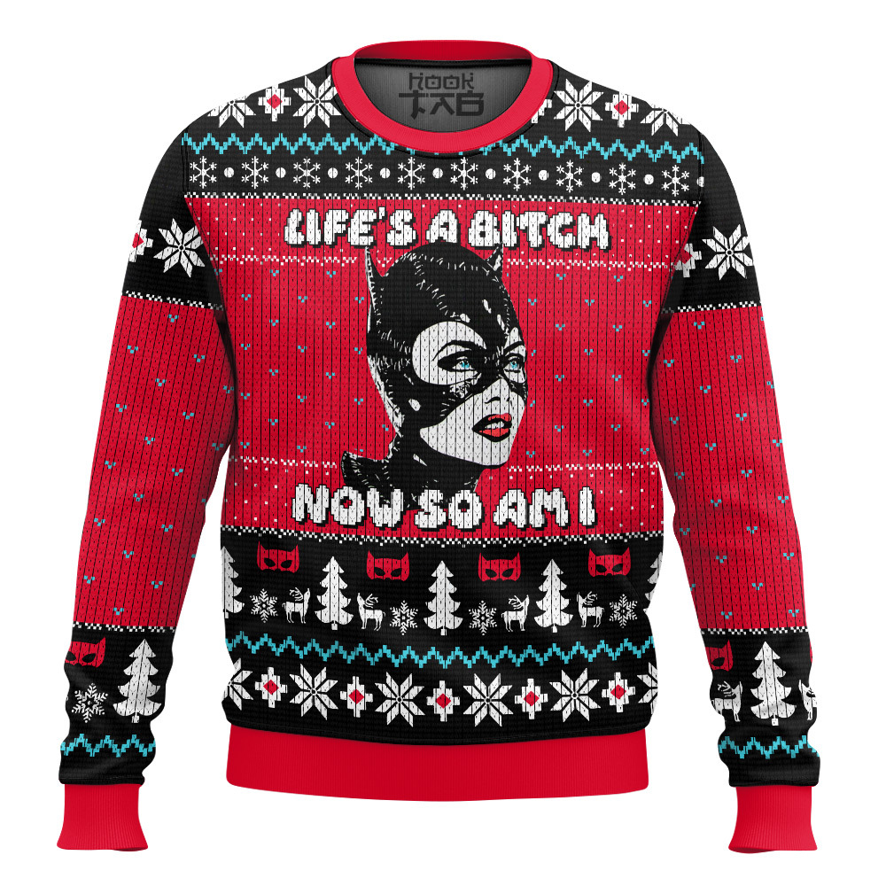 Hooktab Life Is A B!tch Now So Am I Catwoman Ugly Christmas Sweater Hooktab Life Is A B!tch Now So Am I Catwoman Ugly Christmas Sweater