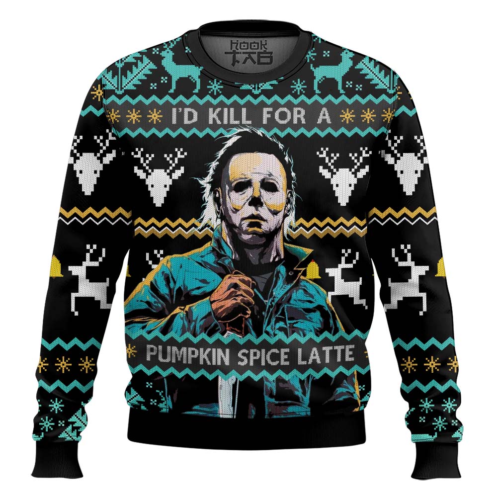 Hooktab Michael Myers I'd Kill You For Pumpkin Spice Latte Ugly Christmas Sweater Hooktab Michael Myers I'd Kill You For Pumpkin Spice Latte Ugly Christmas Sweater