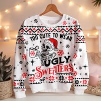 Hooktab Skeleton Too Cute To Wears Ugly Christmas Sweater