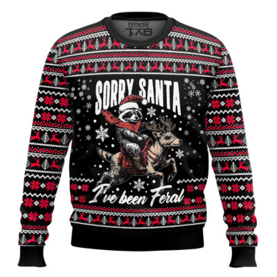 Sorry Santa I've Been Feral Ugly Christmas Sweater
