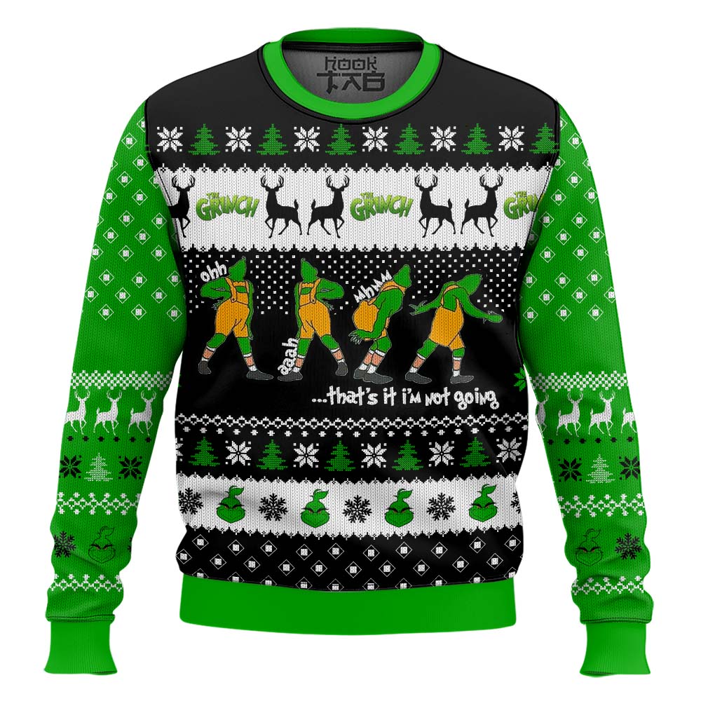 Hooktab The Grinch That's it I'm Not Going Ugly Christmas Sweater Hooktab The Grinch That's it I'm Not Going Ugly Christmas Sweater