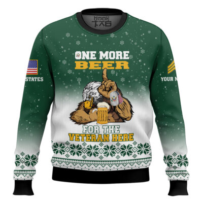 US Army One More Beer For The Veteran Here - Custom Name And Rank Ugly Sweater