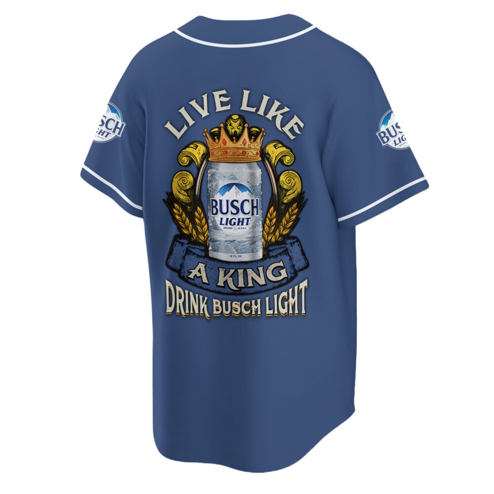 Personalized Busch Light Live Like A King Baseball Jersey Personalized Busch Light Live Like A King Baseball Jersey
